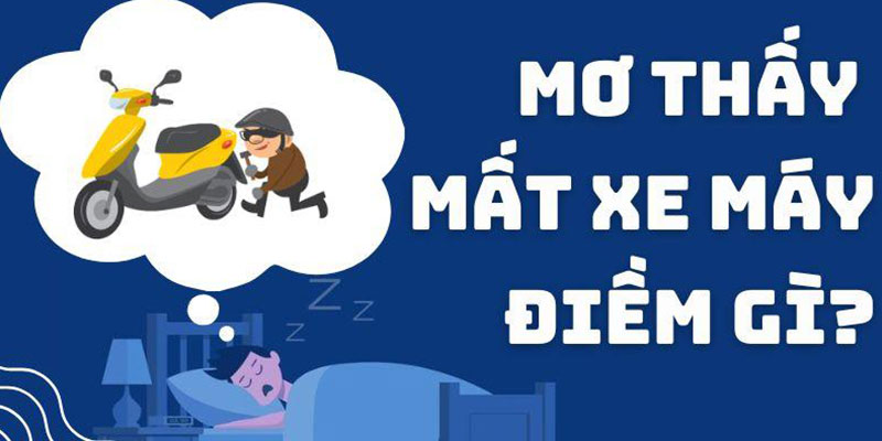 Nằm mơ thấy mất xe điềm gì?
