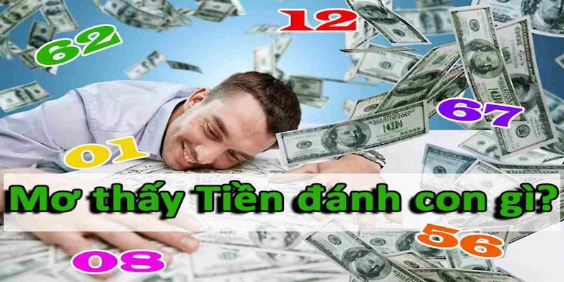 Nằm mơ thấy tiền đánh con mấy vào bờ an toàn?